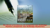 Read  No Shred of Evidence An Inspector Ian Rutledge Mystery Inspector Ian Rutledge Mysteries Ebook Online