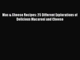 [Read Book] Mac & Cheese Recipes: 25 Different Explorations of Delicious Macaroni and Cheese