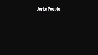 [Read Book] Jerky People  EBook