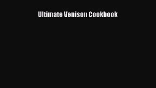 [Read Book] Ultimate Venison Cookbook  EBook