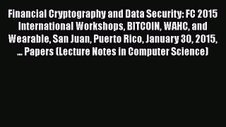 [PDF] Financial Cryptography and Data Security: FC 2015 International Workshops BITCOIN WAHC