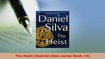 Read  The Heist Gabriel Allon series Book 14 Ebook Free