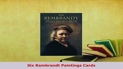 Download  Six Rembrandt Paintings Cards Download Full Ebook