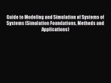 Book Guide to Modeling and Simulation of Systems of Systems (Simulation Foundations Methods