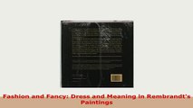 Download  Fashion and Fancy Dress and Meaning in Rembrandts Paintings PDF Online