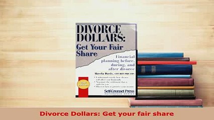 Download  Divorce Dollars Get your fair share  EBook