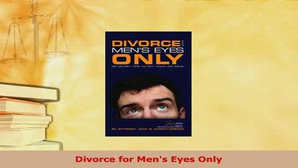 Download  Divorce for Mens Eyes Only  EBook