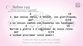 SALMO 144 BENDIREI O VOSSO NOME, Ó MEU DEUS (5º DOMINGO DA PÁSCOA ANO C)