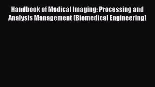 [PDF] Handbook of Medical Imaging: Processing and Analysis Management (Biomedical Engineering)