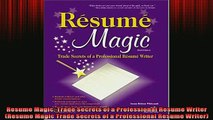 READ book  Resume Magic Trade Secrets of a Professional Resume Writer Resume Magic Trade Secrets of Online Free