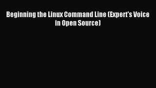 Read Beginning the Linux Command Line (Expert's Voice in Open Source) Ebook Free
