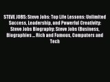 [Read PDF] STEVE JOBS: Steve Jobs: Top Life Lessons: Unlimited Success Leadership and Powerful