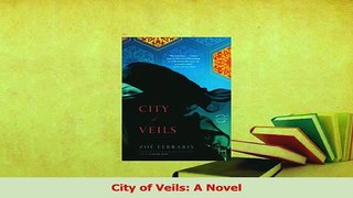 Read  City of Veils A Novel Ebook Free