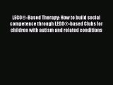 PDF LEGO®-Based Therapy: How to build social competence through LEGO®-based Clubs for children