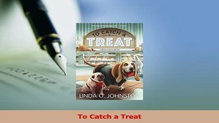 Read  To Catch a Treat Ebook Free