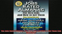 READ book  The Jobs Rated Almanac The Best Jobs and How to Get Them Job Openings Online Free