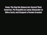 Read Coup: The Day the Democrats Ousted Their Governor Put Republican Lamar Alexander in Office