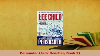 Read  Persuader Jack Reacher Book 7 Ebook Free