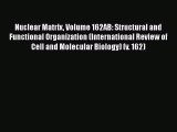 [PDF] Nuclear Matrix Volume 162AB: Structural and Functional Organization (International Review