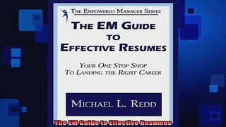 READ book  The EM Guide to Effective Resumes Full Free