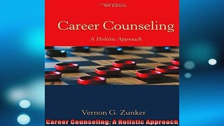 READ book  Career Counseling A Holistic Approach Full EBook