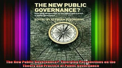 EBOOK ONLINE  The New Public Governance Emerging Perspectives on the Theory and Practice of Public READ ONLINE