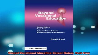 READ book  Beyond Vocational Education Career Majors Tech Prep Full EBook