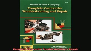 READ book  Complete Camcorder Troubleshooting  Repair Free Online