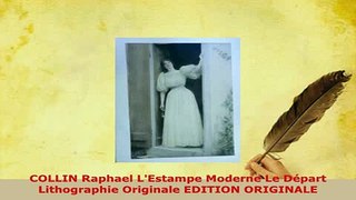 PDF  COLLIN Raphael LEstampe Moderne Le Départ Lithographie Originale EDITION ORIGINALE PDF Full Ebook