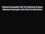 Download National Geographic Kids First Big Book of Space (National Geographic Little Kids