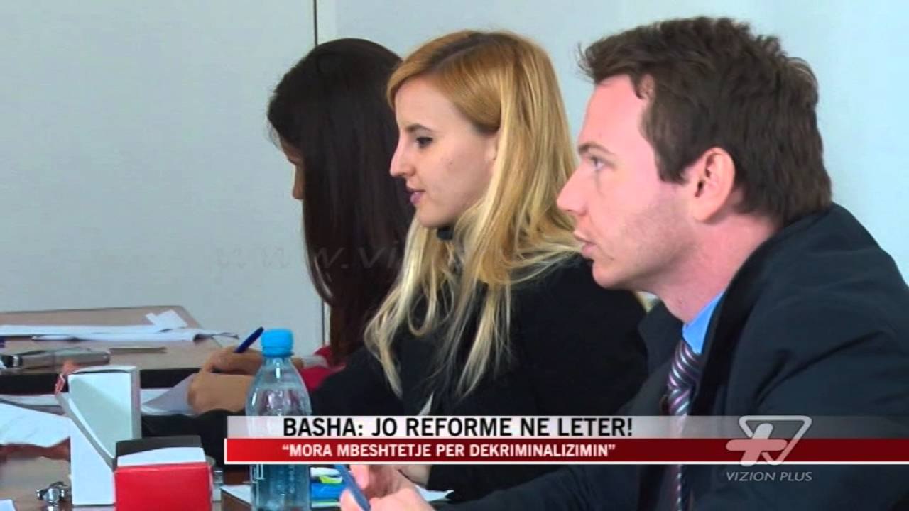 Basha: Jo reformë në letër! - News, Lajme - Vizion Plus