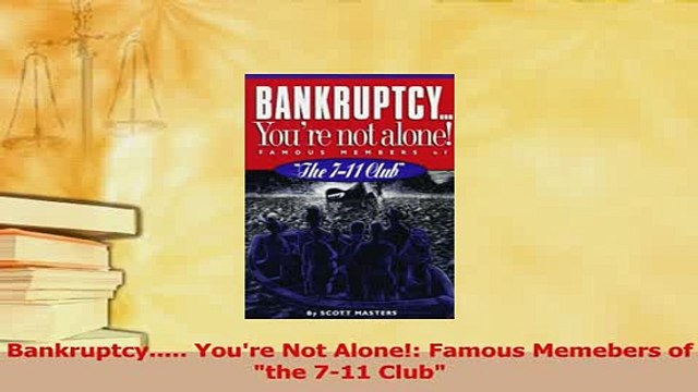 Read Bankruptcy Youre Not Alone Famous Memebers of the 711 Club PDF Online