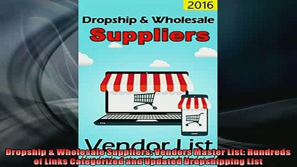 FREE DOWNLOAD  Dropship  Wholesale Suppliers Vendors Master List Hundreds of Links Categorized and READ ONLINE