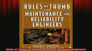 FREE PDF  Rules of Thumb for Maintenance and Reliability Engineers  FREE BOOOK ONLINE