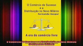 FREE DOWNLOAD  O Comércio de Sucesso e a Distribuição no Novo Milénio Portuguese Edition  BOOK ONLINE