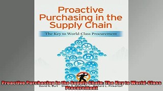 FREE PDF  Proactive Purchasing in the Supply Chain The Key to WorldClass Procurement  BOOK ONLINE