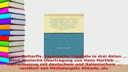 Download  Madame Butterfly Japanische Tragödie in drei Akten  Neue deutsche Übertragung von Hans Download Online