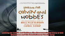 Download now  Looking for Calvin and Hobbes The Unconventional Story of Bill Watterson and his