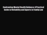 [Read book] Confronting Mental Health Evidence: A Practical Guide to Reliability and Experts