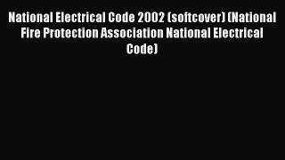 [Read book] National Electrical Code 2002 (softcover) (National Fire Protection Association