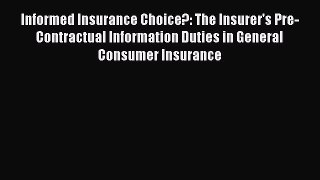 [Read book] Informed Insurance Choice?: The Insurer's Pre-Contractual Information Duties in