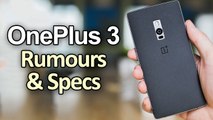 OnePlus 3 Smartphone Rumors and Specifications