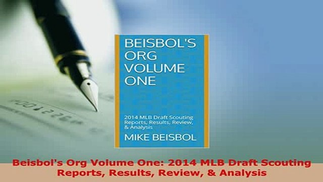 Download Beisbols Org Volume One 2014 MLB Draft Scouting Reports Results Review Analysis Read Online
