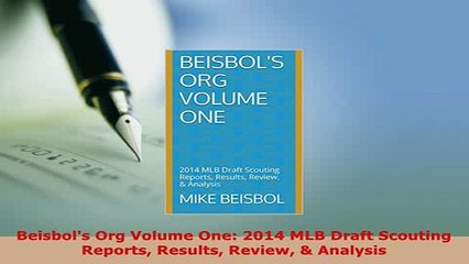 Download  Beisbols Org Volume One 2014 MLB Draft Scouting Reports Results Review  Analysis  Read Online