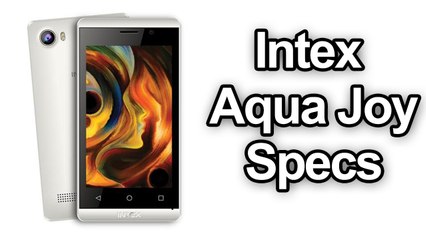Intex Aqua Joy Budget Android Smartphone Launched Price and Specifications