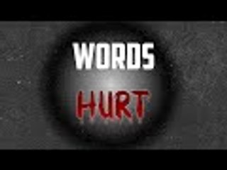 Words Hurt (Kinetic Typography)