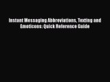 Book Instant Messaging Abbreviations Texting and Emoticons: Quick Reference Guide Full Ebook