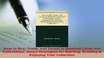 Download  How to Buy Trade and Invest in Baseball Cards and Collectibles Smart Strategies for Free Books
