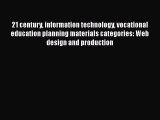 [PDF] 21 century information technology vocational education planning materials categories:
