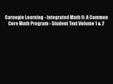 Book Carnegie Learning - Integrated Math II: A Common Core Math Program - Student Text Volume